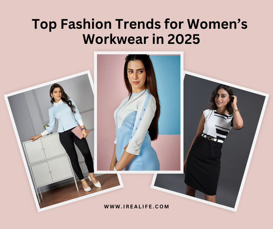 Top Fashion Trends for Women’s Workwear in 2025